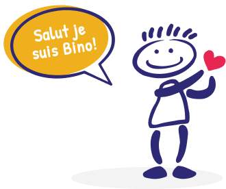 Bonjour, je suis Bino !