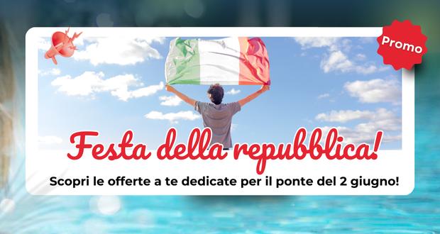SPECIALE PONTE DEL 2 GIUGNO 2025 CON SPIAGGIA INCLUSA !!!